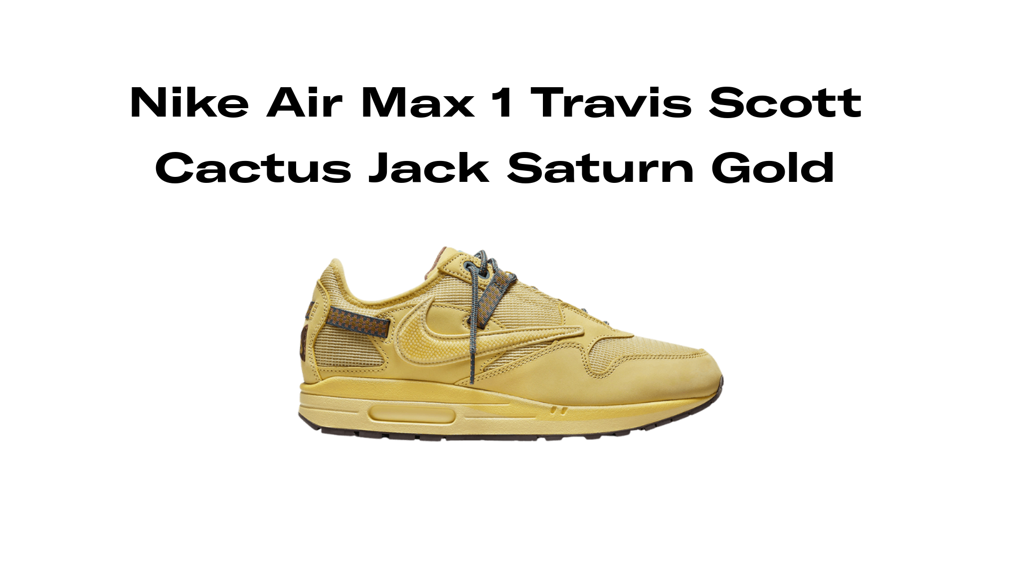 Nike Air Max 1 Travis Scott Cactus Jack Saturn Gold, Raffles and 